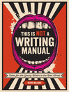 Cover image for This Is Not a Writing Manual
